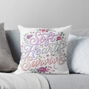 soft hearts survive – emotional strength inspirational design